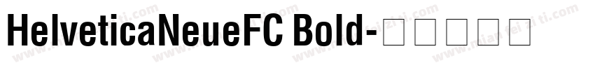 HelveticaNeueFC Bold字体转换